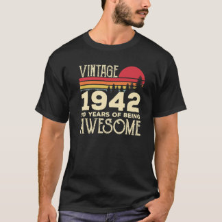 80Th Birthday Vintage 1942 80 Years Of Being Aweso T-Shirt