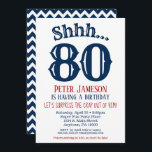 80th Surprise Birthday Invitation Mens Navy Blue<br><div class="desc">A funny and striking 80th birthday navy blue,  white and red surprise birthday invitation for milestone.</div>