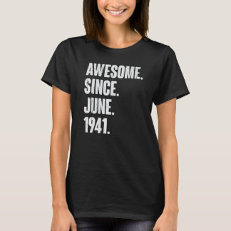 81 Year Old 81st Birthday Awesome Since June 194 T-Shirt