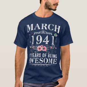 81 Year Old Made In March 1941 81th Birthday Gifts T-Shirt
