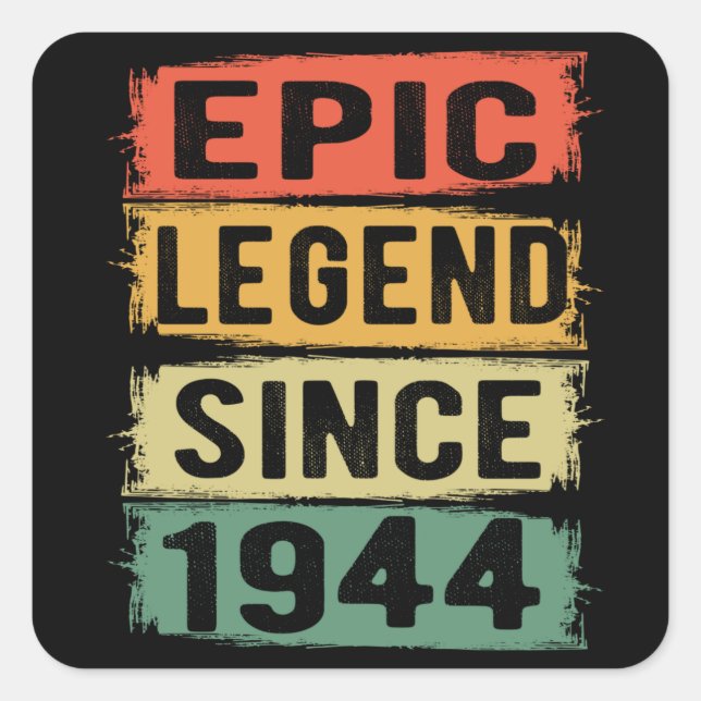 81 Years Old Bday 1944 Epic Legend 81st Birthday Square Sticker (Front)