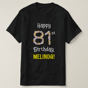 81st Birthday: Floral Flowers Number “81” + Name T-Shirt