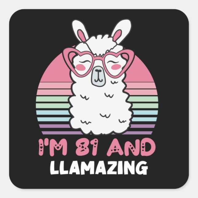 81st Birthday Llamazing Llama 81 Year Old Birthday Square Sticker (Front)