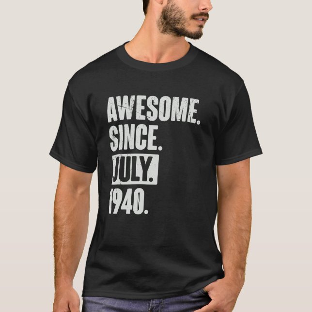 82 Year Old 82nd Birthday   Awesome Since July 194 T-Shirt (Front)