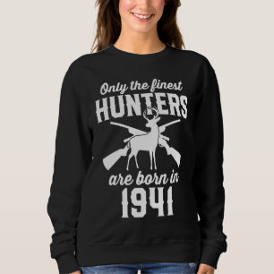82 Year Old Deer Hunter Hunting 1941 82nd Birthday Sweatshirt