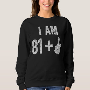 82 Year Old Its My 82th Birthday   Middle Finger Sweatshirt