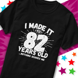 82 Year Old Sarcastic Meme Funny 82nd Birthday T-Shirt