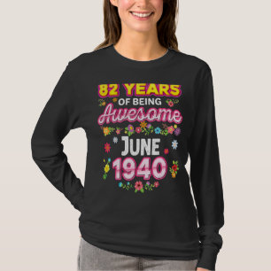 82 Years Of Being Awesome Since June 1940 Birthday T-Shirt