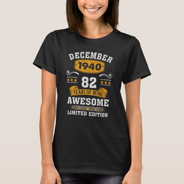 82 Years Old Awesome Since December 1940 82nd Birt T-Shirt (Front)