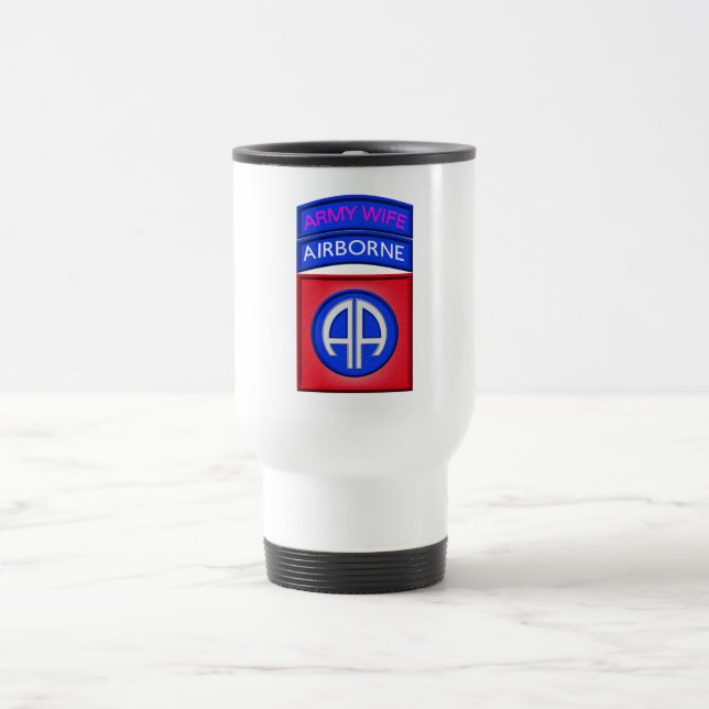 82nd Airborne Division “Paratrooper Wife” Travel Mug (Center)