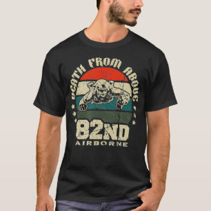 82nd Airborne Paratrooper Death from Above Veteran T-Shirt