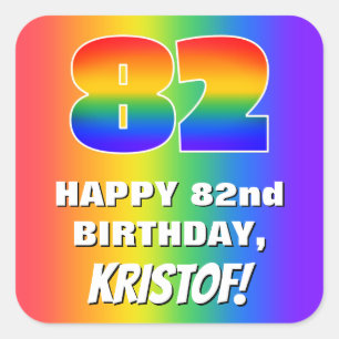 82nd Birthday: Colourful, Fun Rainbow Pattern # 82 Square Sticker