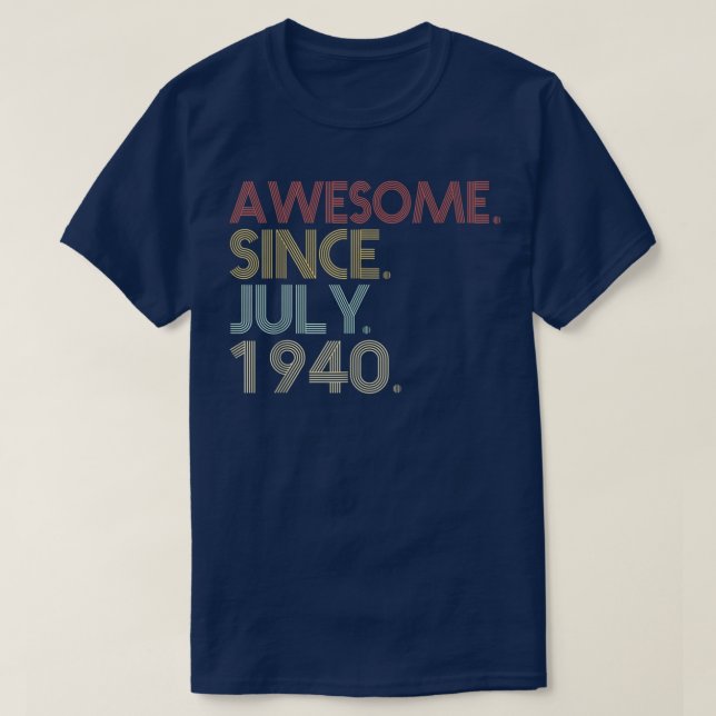 82nd Birthday Party 82 Years Old Awesome Since Jul T-Shirt (Design Front)