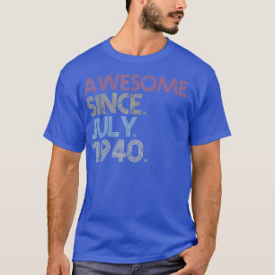 82nd Birthday Party 82 Years Old Awesome Since Jul T-Shirt