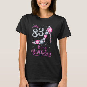 83 It s My Birthday Pink High Heel 83rd Birthday G T-Shirt