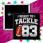 83 Year Old Tackle Football Party 83rd Birthday 15 Cm Square Badge<br><div class="desc">This football birthday design is perfect for a 83rd birthday football theme birthday party to celebrate turning 83 years old! Features 'Ready To Tackle 83' 83rd birthday football quote with football graphic. Perfect for anyone who loves football turning 83 years old!</div>