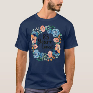83 Years Loved Mum Grandma 83 Years Old 83rd Birth T-Shirt