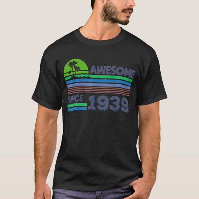 83rd Birthday Men Women Awesome Since 1939 T-Shirt (Front)