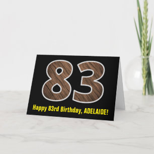 83rd Birthday: Name + Faux Wood Grain Pattern "83" Card