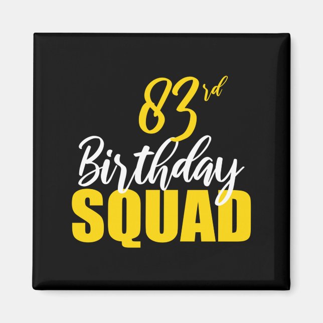 83rd Happy Birthday Squad Party Bday Family Group  Magnet (Front)