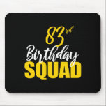 83rd Happy Birthday Squad Party Bday Family Group  Mouse Mat<br><div class="desc">83rd Happy Birthday Squad Party Bday Family Group Long Sleeve</div>