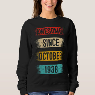 84 Year Old Awesome Since October 1938 84th Birthd Sweatshirt