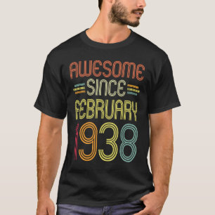 84th Birthday  Awesome Since February 1938 84 Year T-Shirt