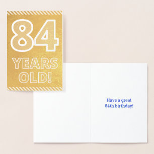 84th Birthday: Bold "84 YEARS OLD!" Gold Foil Card