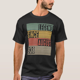 84th Birthday Legend Since August 1938 84 Years O T-Shirt