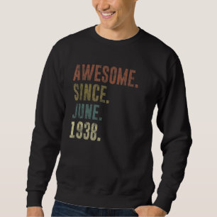 84th Birthday Vintage Awesome Since June 1938 Sweatshirt