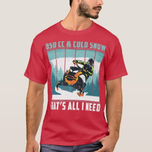 850cc & Cold Snow Snowmobile Riding Motor Sled  T-Shirt
