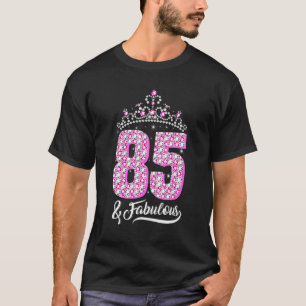 85 And Fabulous 85th Birthday Diamond Crown Women T-Shirt