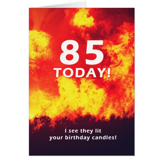 85 Birthday Forest Fire Candle Humor  (Front)