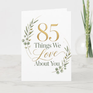 85 Things We Love About You Card
