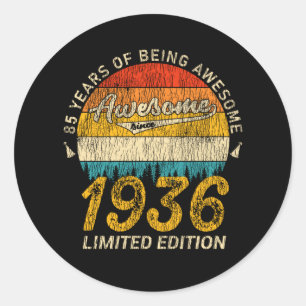85 Year Old Bday 1936 Awesome Since 85th Birthday Classic Round Sticker