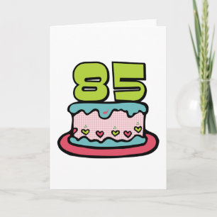 85 Year Old Birthday Cake Card