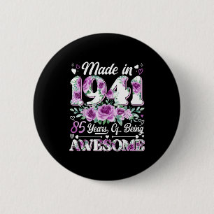 85 year old made in 1941 floral 85th birthday wome 6 cm round badge
