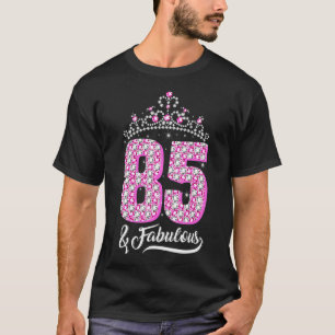 85 Years Old 85 & Fabulous 85th Birthday Crown Dia T-Shirt