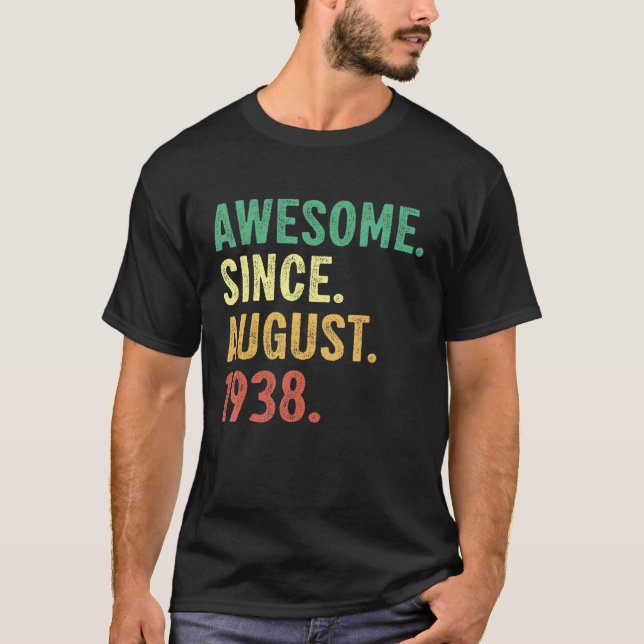 85 Years Old  85th Birthday Awesome Since August 1 T-Shirt (Front)