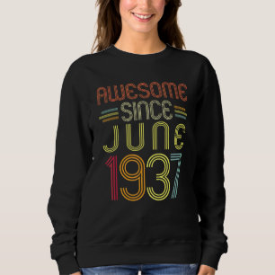 85th Birthday  Awesome Since June 1937 85 Years Ol Sweatshirt