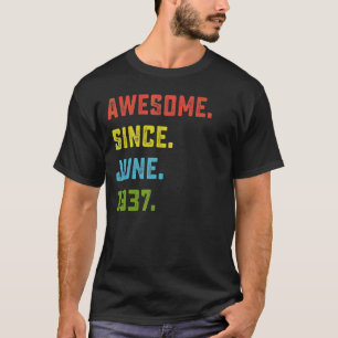 85th Birthday Awesome Since June 1937 85 Years Ol T-Shirt