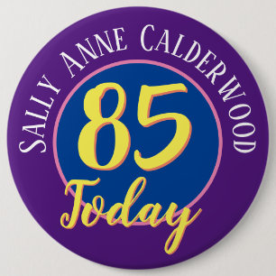 85th Birthday Badge to Personalise.
