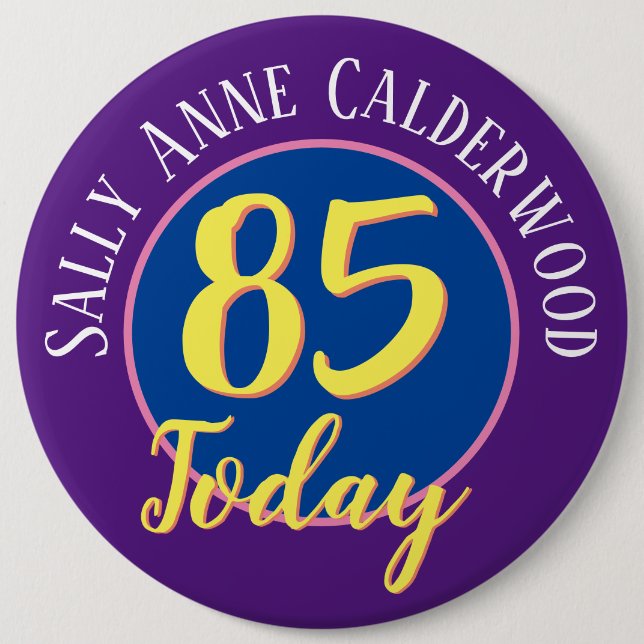 85th Birthday Badge to Personalise. (Front)