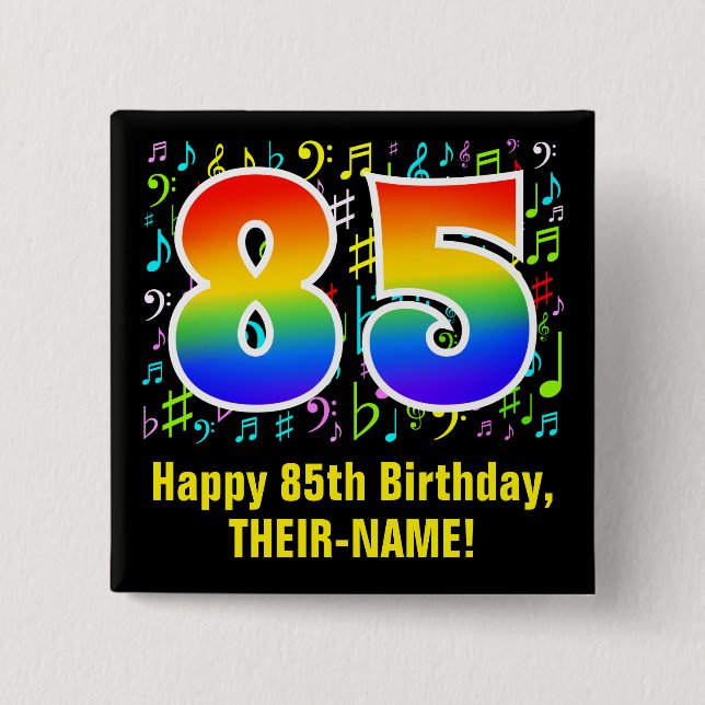 85th Birthday: Colourful Music Symbols, Rainbow 85 15 Cm Square Badge (Front)