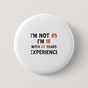 85th birthday designs 6 cm round badge
