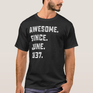 85th Birthday Gift Awesome Since June 1937 85 Year T-Shirt