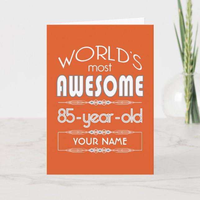 85th Birthday Worlds Best Fabulous Flame Orange Card (Front)