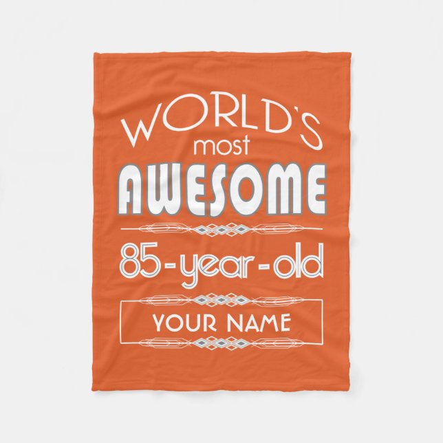 85th Birthday Worlds Best Fabulous Flame Orange Fleece Blanket (Front)