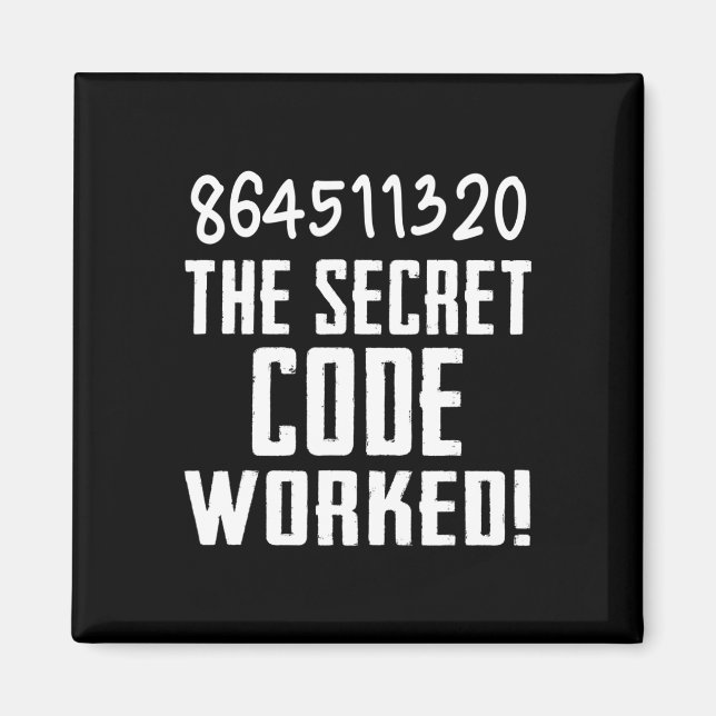 864511320 The Secret Code Worked! Trump Lost Biden Magnet (Front)
