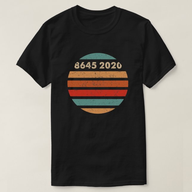 8645 2020 anti trump T-Shirt (Design Front)